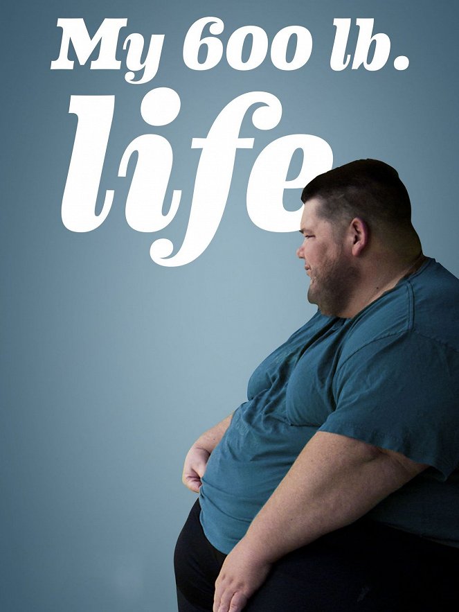 My 600-lb Life - Affiches