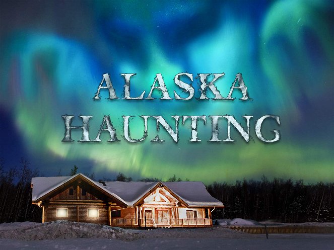 Alaska Haunting - Carteles