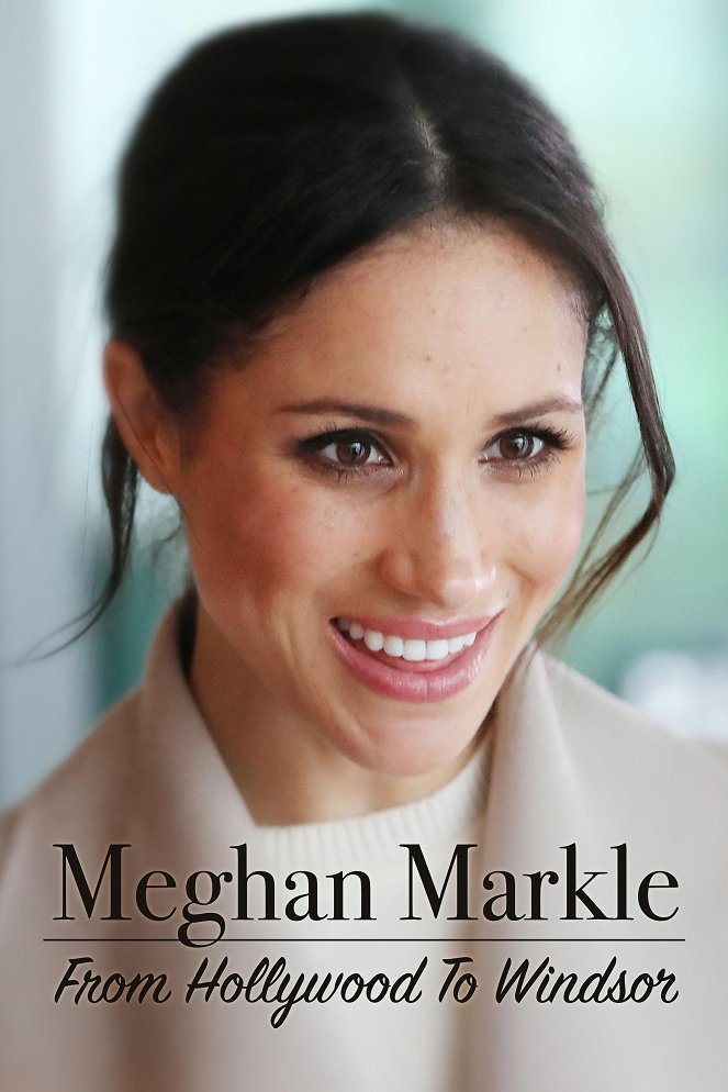 Meghan Markle: From Hollywood to Windsor - Plakaty