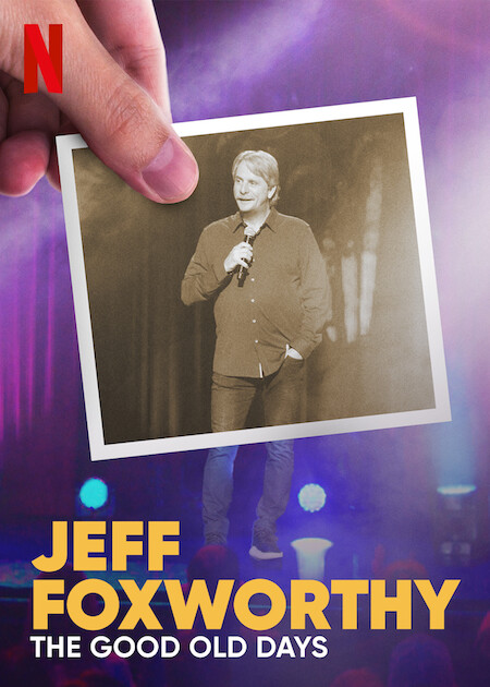 Jeff Foxworthy: The Good Old Days - Julisteet