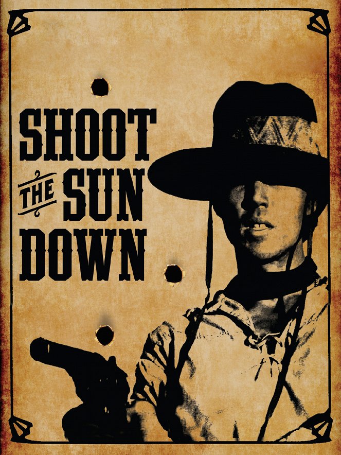 Shoot the Sun Down - Plakáty
