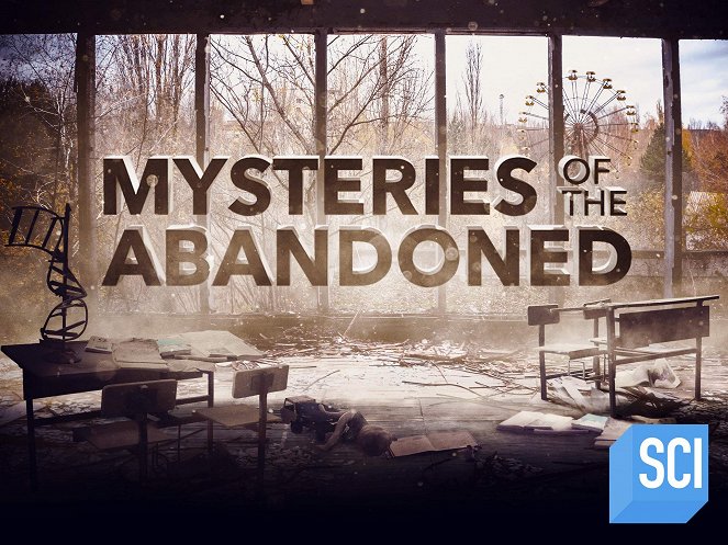 Mysteries of the Abandoned - Season 7 - Plakate