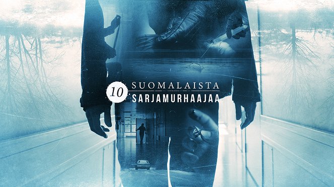 10 suomalaista sarjamurhaajaa - Posters