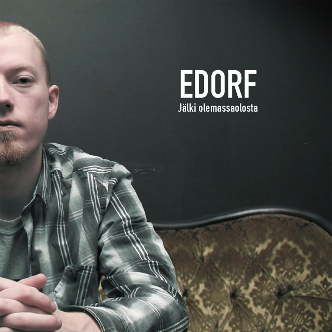 Edorf: Jälki olemassaolosta - Plakate