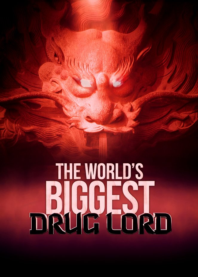 The World's Biggest Drug Lord - Posters