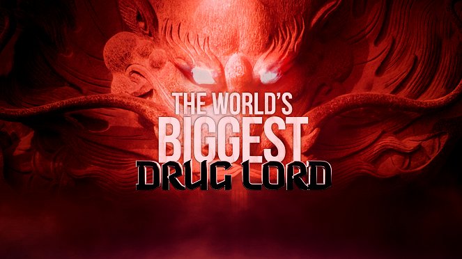 The World's Biggest Drug Lord - Plakate