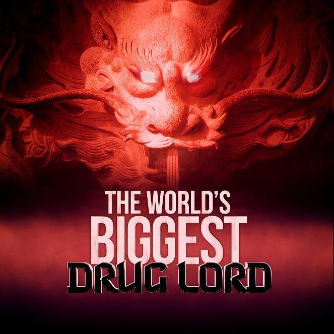 The World's Biggest Drug Lord - Plakate