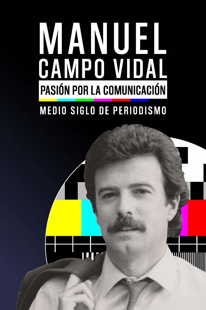 Manuel Campo Vidal. Pasión por la comunicación. Medio siglo de periodismo - Plakáty