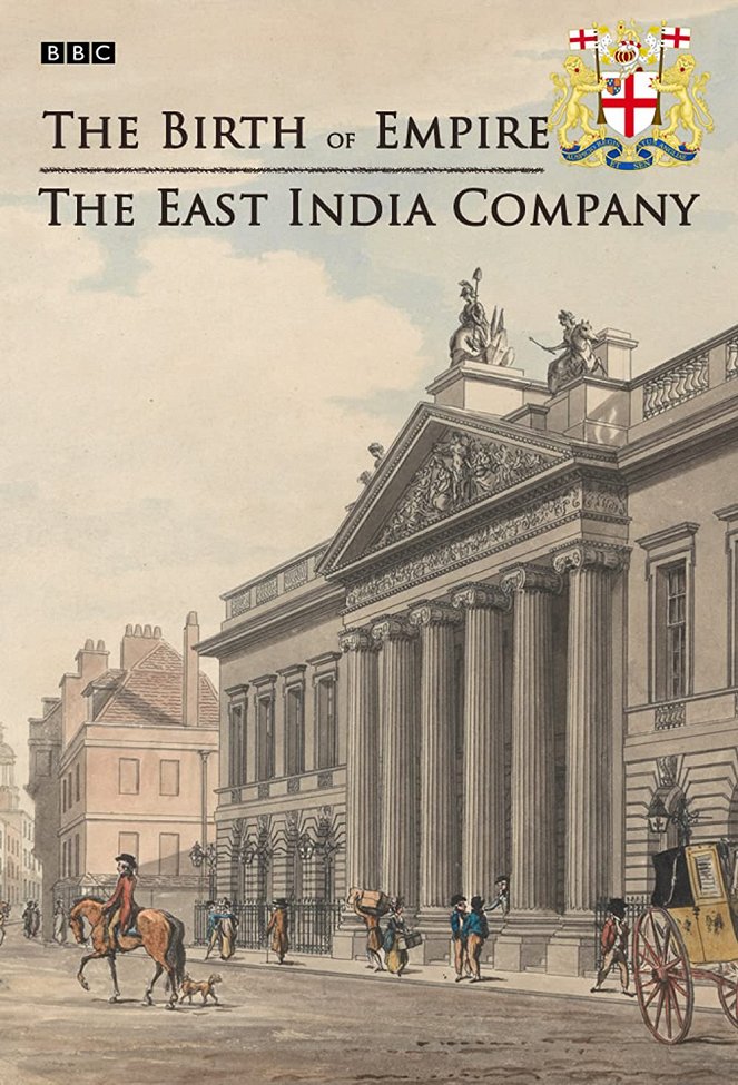 The Birth of Empire: The East India Company - Carteles