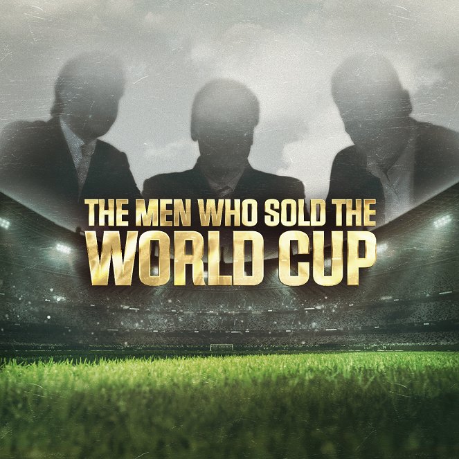 The Men Who Sold the World Cup - Affiches