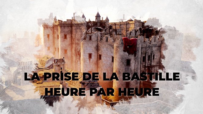 La Prise de la Bastille heure par heure - Posters