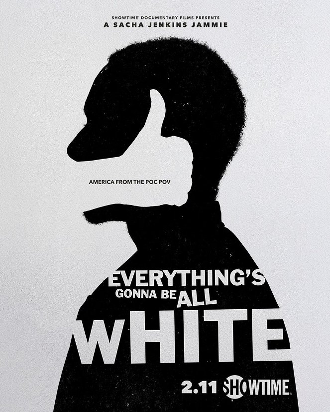 Everything's Gonna Be All White - Julisteet