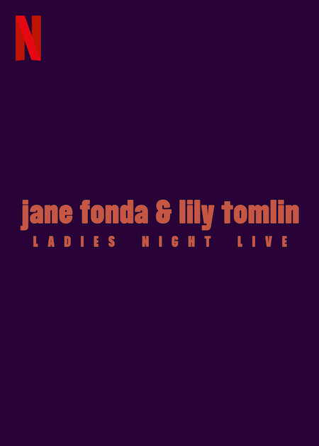 Jane Fonda & Lily Tomlin: Ladies Night Live - Plakaty