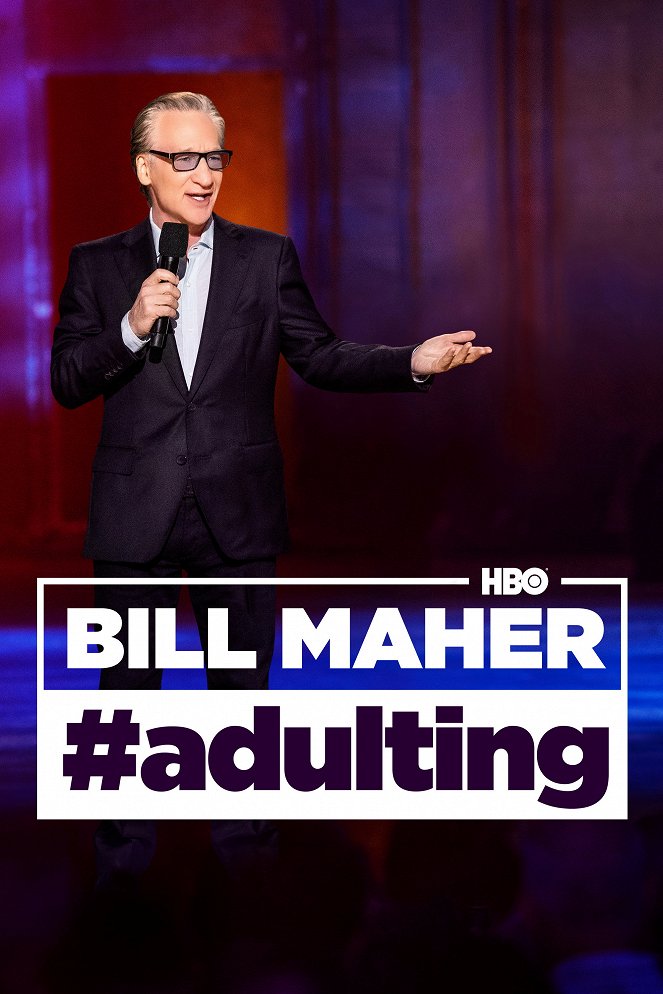 Bill Maher: #Adulting - Plakate