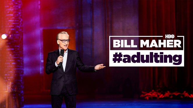 Bill Maher: #Adulting - Plakate