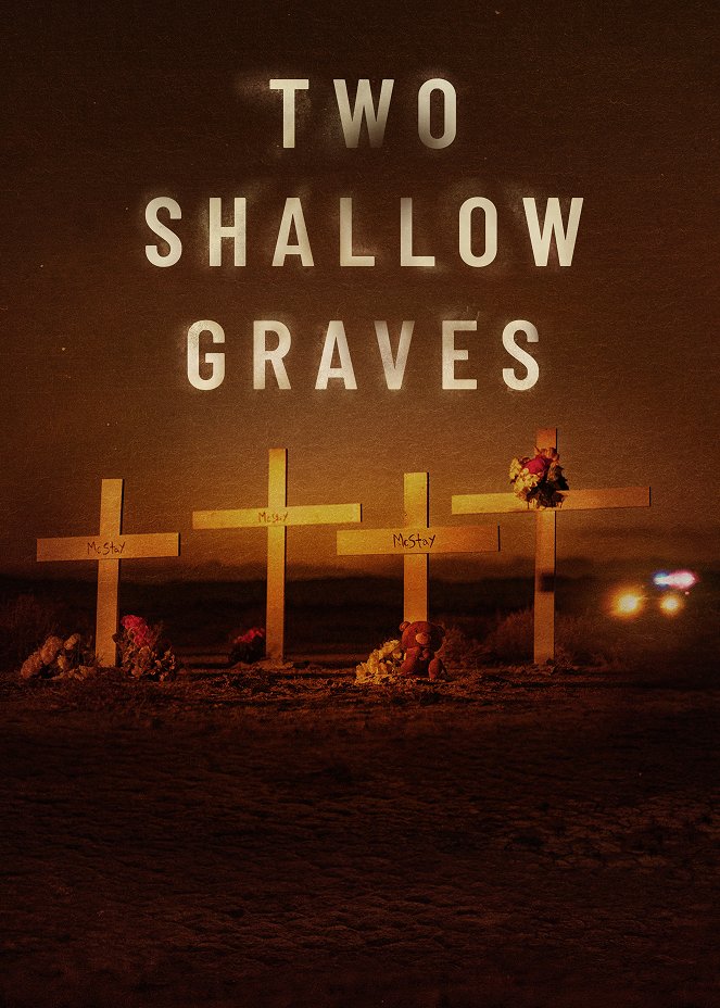 Two Shallow Graves: The McStay Family Murders - Posters