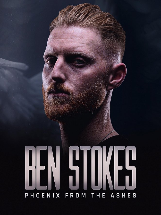 Ben Stokes: Phoenix from the Ashes - Posters