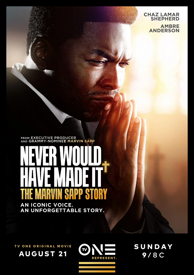 Never Would Have Made It: The Marvin Sapp Story - Carteles