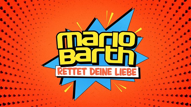 Mario Barth rettet deine Liebe - Plakate
