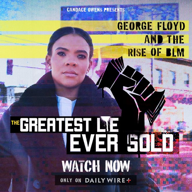 The Greatest Lie Ever Sold: George Floyd and the Rise of BLM - Plakate