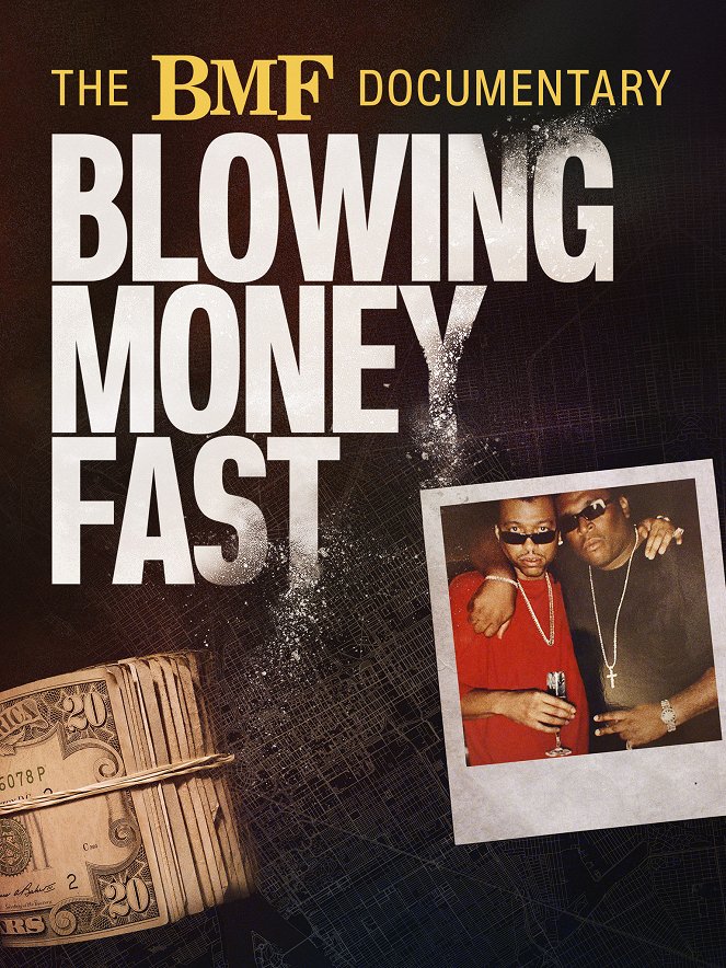 The BMF Documentary: Blowing Money Fast - Cartazes