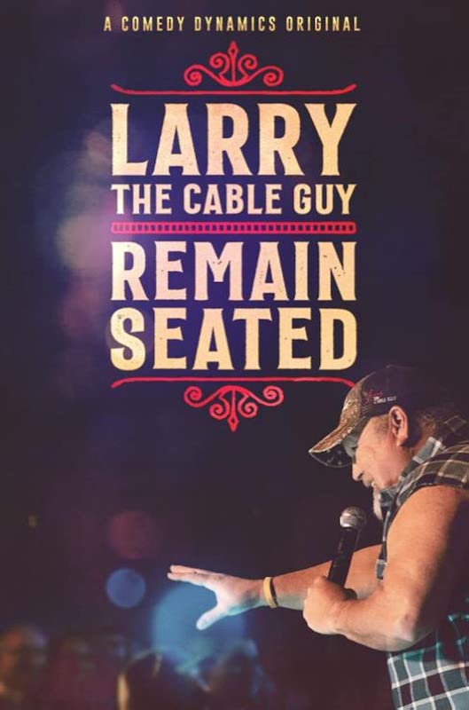 Larry the Cable Guy: Zůstaňte sedět - Plagáty