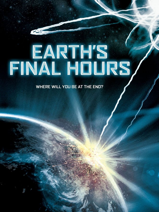 Earth's Final Hours - Affiches