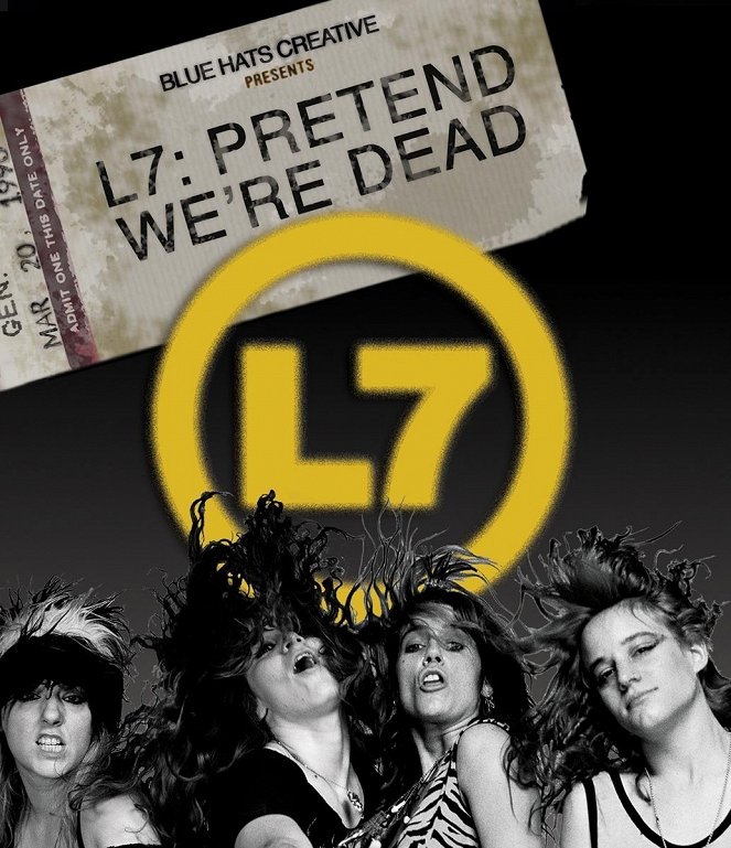 L7: Pretend We're Dead - Posters