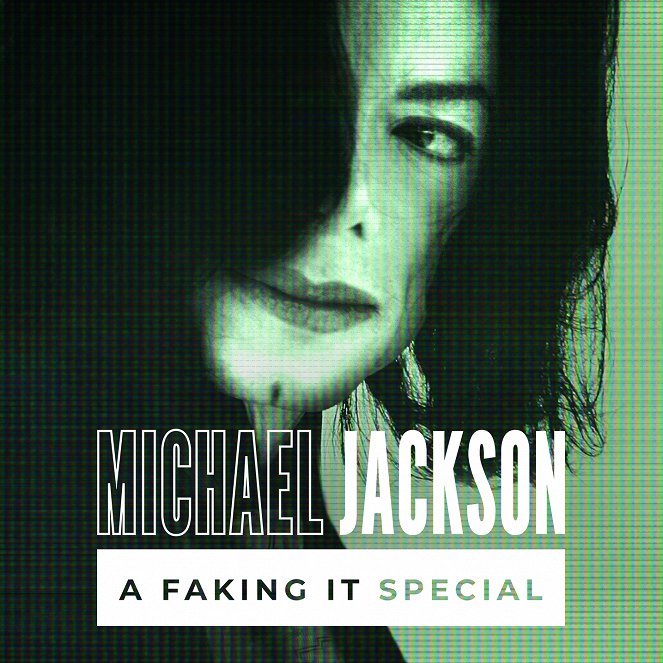 Michael Jackson: A Faking It Special - Affiches