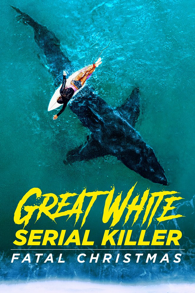 Great White Serial Killer: Fatal Christmas - Posters