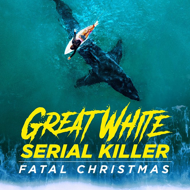 Great White Serial Killer: Fatal Christmas - Cartazes