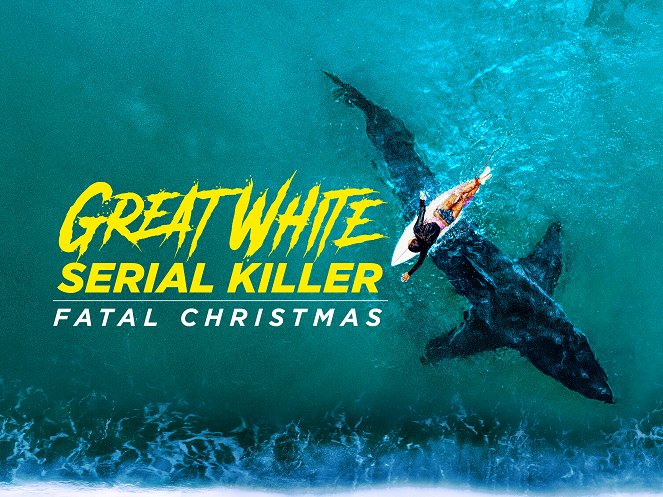 Great White Serial Killer: Fatal Christmas - Cartazes