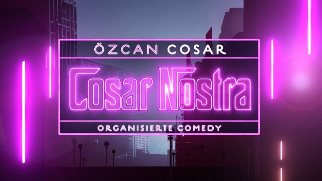 Özcan Cosar live! Cosar Nostra - Organisierte Comedy - Plakate