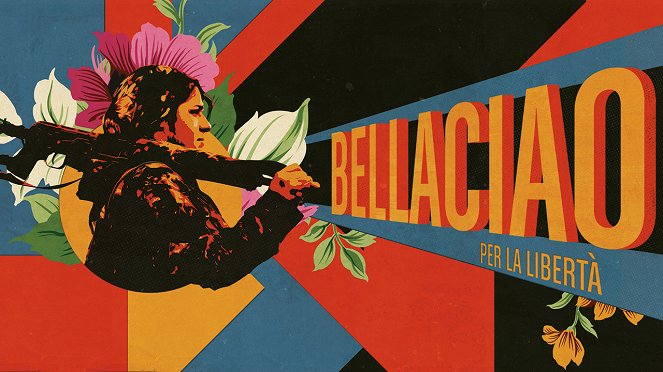 Bella Ciao - Per la libertà - Plakáty