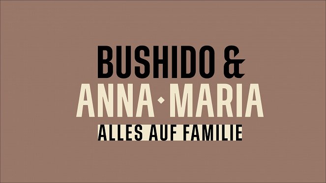 Bushido & Anna-Maria - Alles auf Familie - Affiches