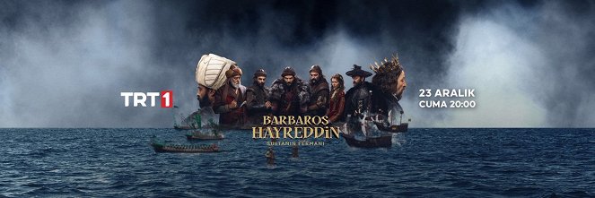 Barbaros Hayreddin: Sultanın Fermanı - Posters