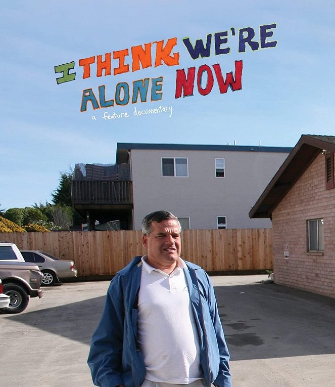 I Think We're Alone Now - Plakate