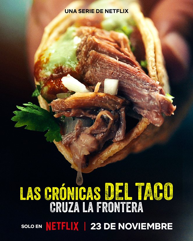 Las crónicas del Taco - Taco Chronicles - Cross the Border - Posters