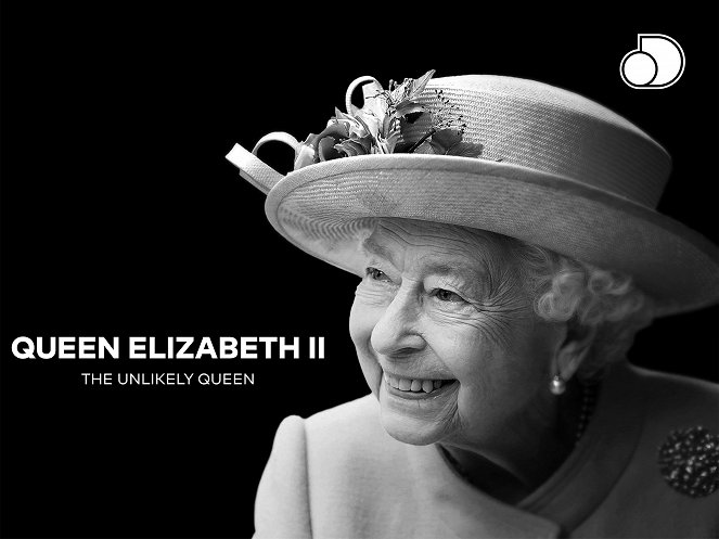 Queen Elizabeth II: The Unlikely Queen - Carteles