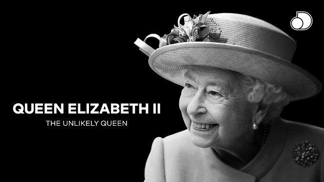 Queen Elizabeth II: The Unlikely Queen - Carteles