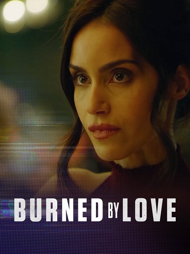 Burned by Love - Posters