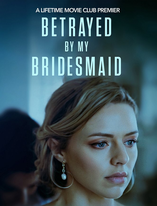 Betrayed by My Bridesmaid - Cartazes