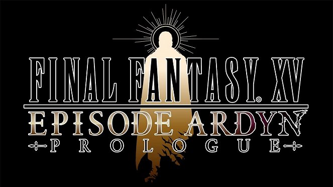 Final Fantasy XV: Episode Ardyn - Prologue - Affiches