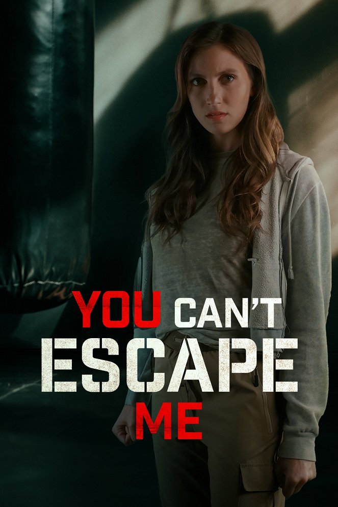 You Can't Escape Me - Plakate