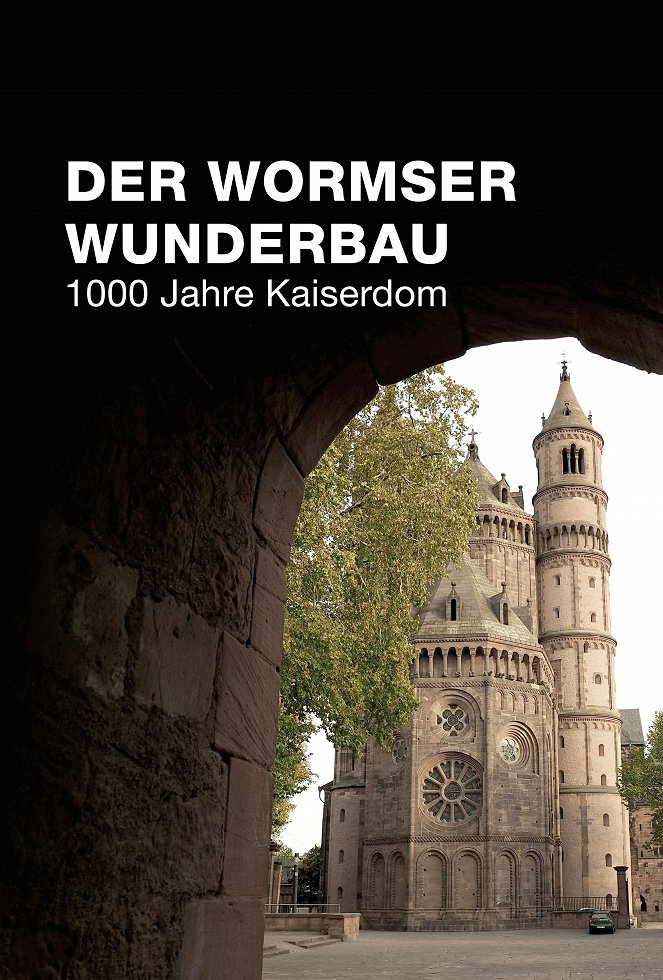 Terra X: Der Wormser Wunderbau - 1000 Jahre Kaiserdom - Carteles