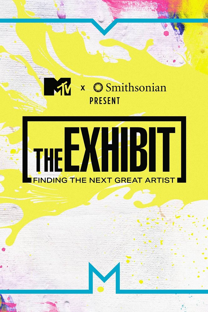 The Exhibit: Finding the Next Great Artist - Plakátok