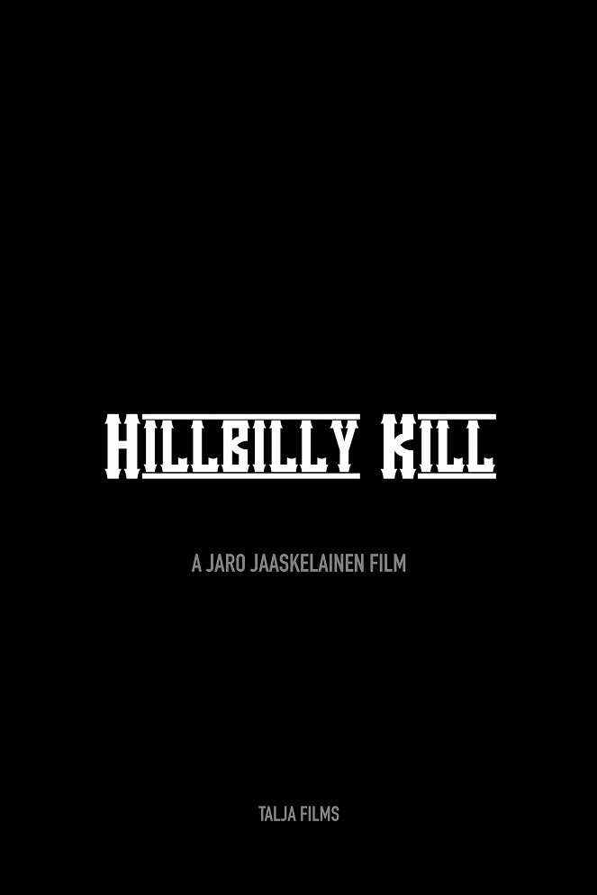 The Story of Hillbilly Kill - Cartazes
