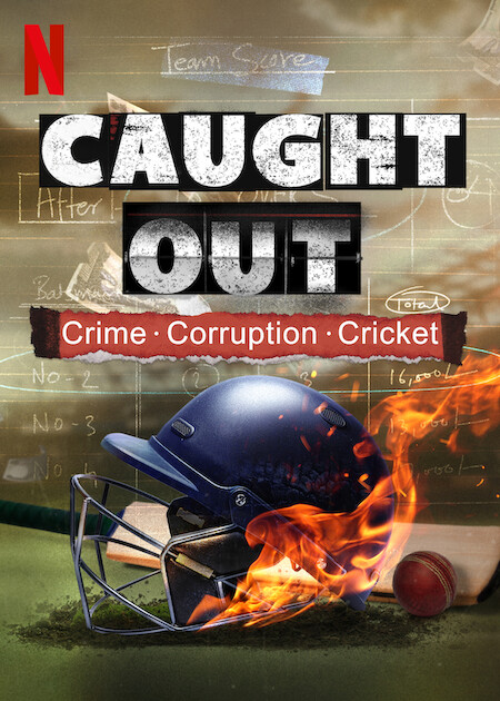 Caught Out: Crime. Corruption. Cricket - Cartazes