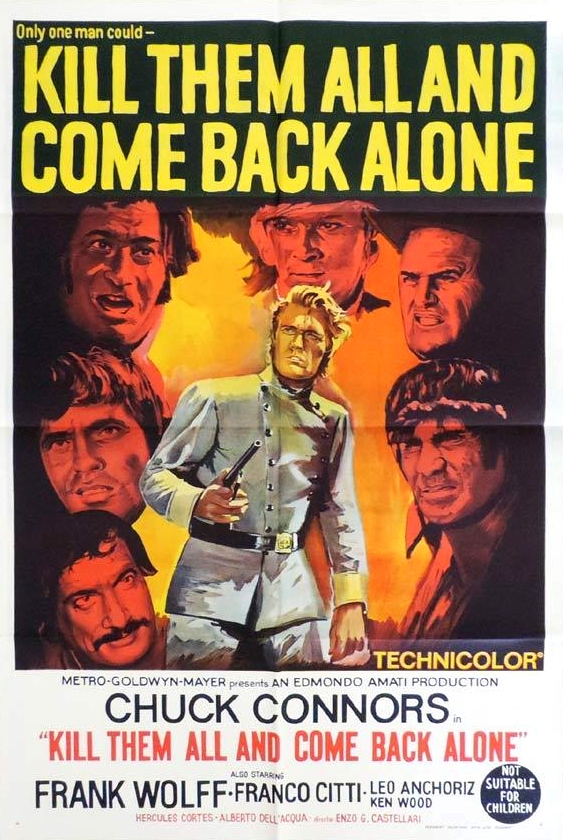 Kill Them All and Come Back Alone - Posters