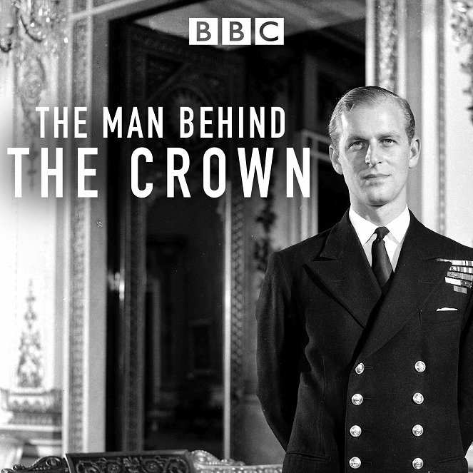 Prince Philip: The Man Behind the Crown - Posters